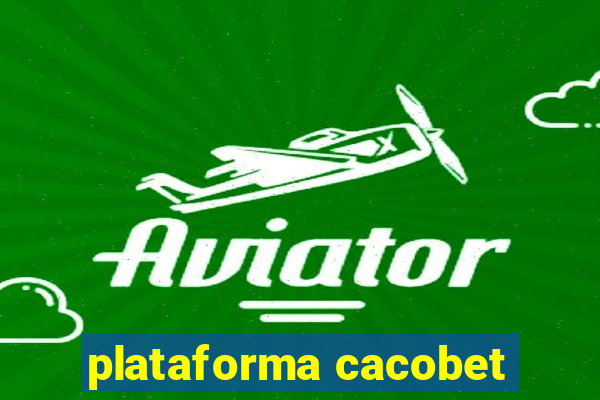 plataforma cacobet